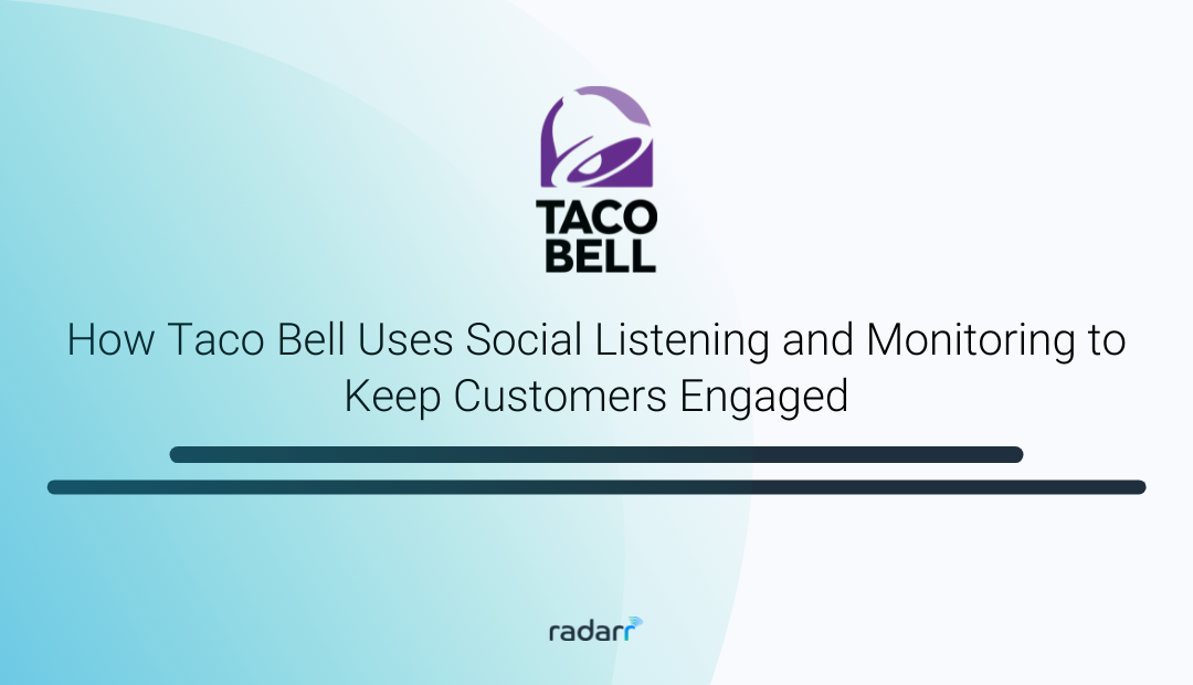 How Taco Bell Uses Social Listening to Win Hearts
